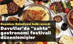 Bir sahte gastronomi festivali eksikti !