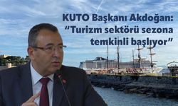 KUTO Başkanı Akdoğan: "Turizm sektörü sezona temkinli başlıyor"