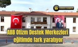 ABB Otizm Destek Merkezleri eğitimde fark yaratıyor