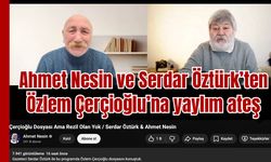 Nesin ve Öztürk'ten Özlem Çerçioğlu’na yaylım ateş