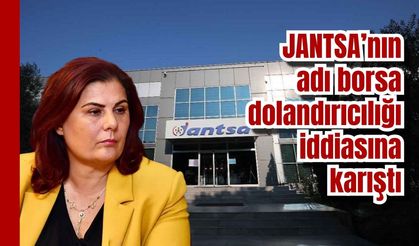 JANTSA'nın adı borsa dolandırıcılığı iddiasına karıştı