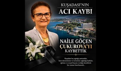 Naile Göçen Çukurova'nın kaybı turizm camiasını yasa boğdu