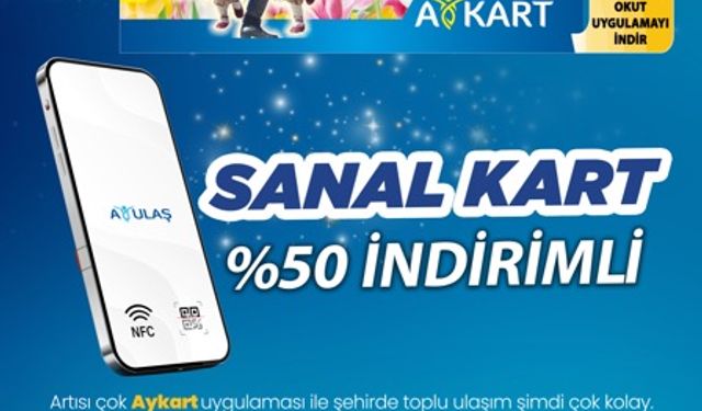 Aydın’da yeni dönem: Sanal kart ile kolay ve temassız ulaşım