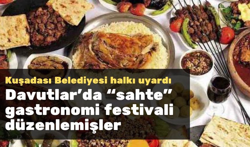 Bir sahte gastronomi festivali eksikti !