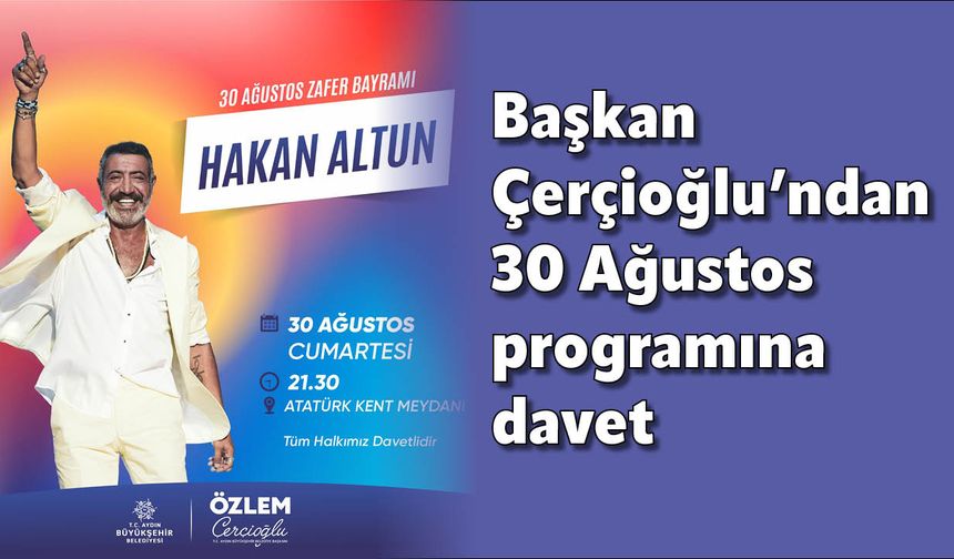 Başkan Çerçioğlu’ndan 30 Ağustos programına davet