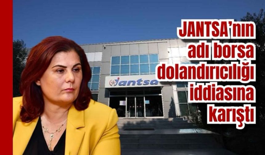 JANTSA'nın adı borsa dolandırıcılığı iddiasına karıştı